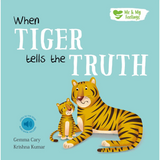 Board Book - When Tiger Tells the Truth- Me and My Feelings Children's Book
