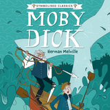 Moby Dick: Accessible Symbolised Edition (5-7 years)