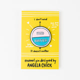 Mind Over Matter Enamel Pin