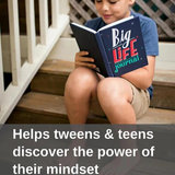 Big Life Journal (11+) Tweens/Teens)