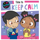 Time to Keep Calm (My Kind World Series)