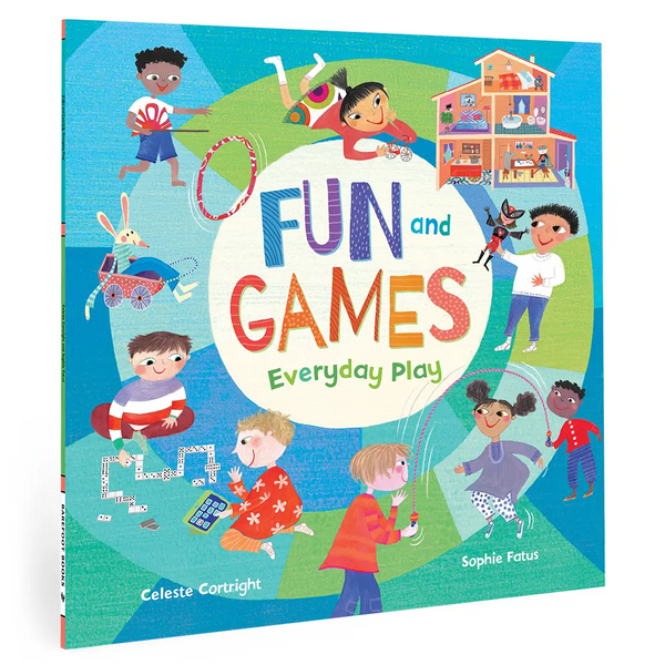 Fun and Games: Everyday Play - Children's Book