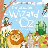 The Wonderful Wizard of Oz: Accessible Easier Classic - Including Audiobook
