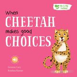 Board Book - When Cheetah Makes Good Choices - Me and My Feelings Children's
