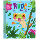 Don’t Be Rude, Little Dude!